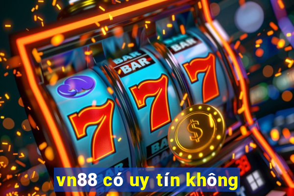 vn88 có uy tín không