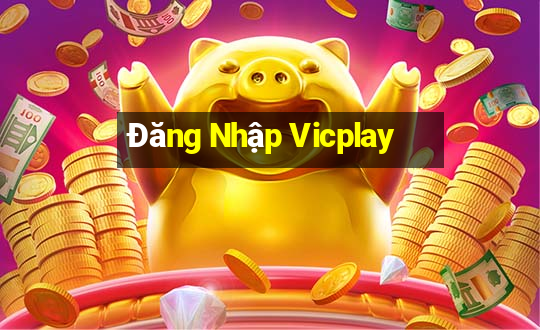 Đăng Nhập Vicplay