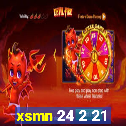 xsmn 24 2 21