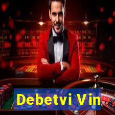 Debetvi Vin