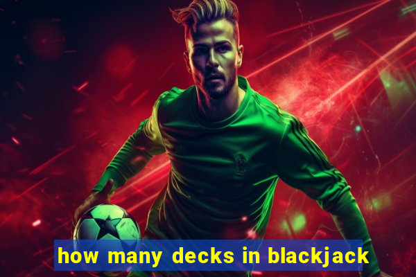 how many decks in blackjack