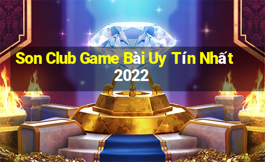 Son Club Game Bài Uy Tín Nhất 2022