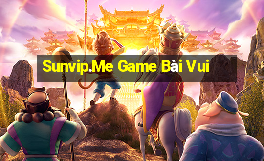 Sunvip.Me Game Bài Vui