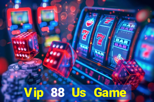 Vip 88 Us Game Bài Trực Tuyến