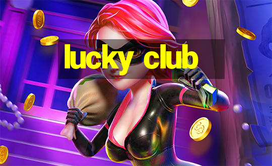 lucky club