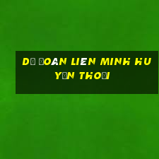 dự đoán liên minh huyền thoại