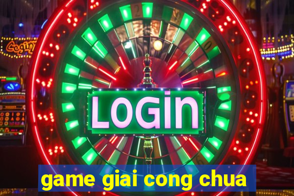 game giai cong chua