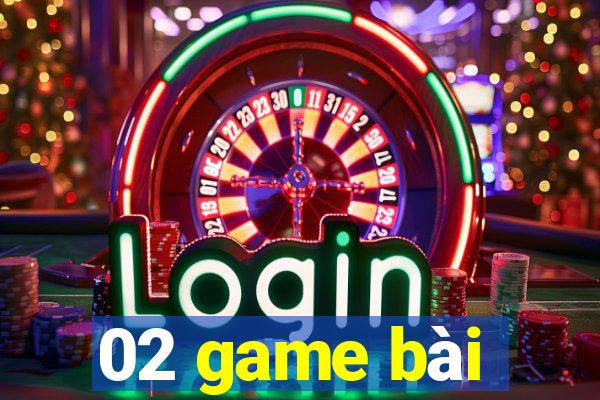 02 game bài