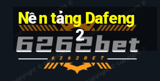 Nền tảng Dafeng 2