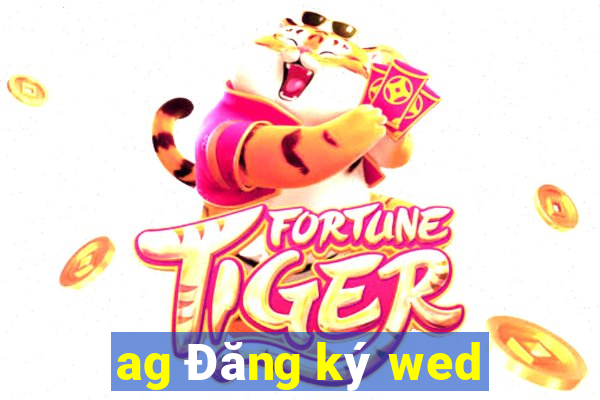 ag Đăng ký wed