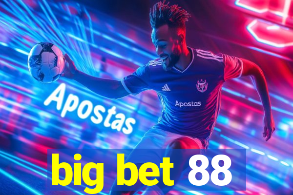 big bet 88