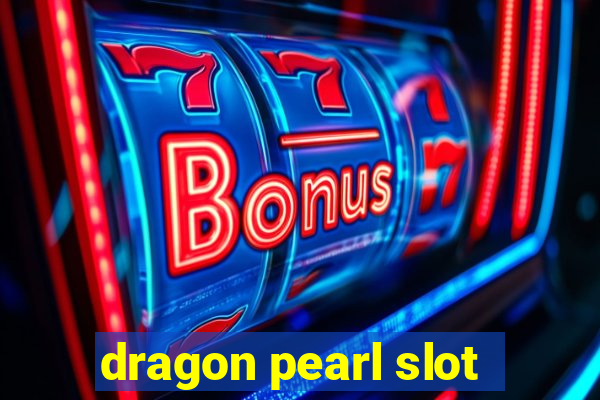 dragon pearl slot