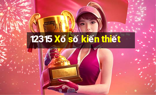 12315 Xổ số kiến thiết