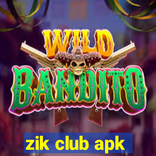 zik club apk