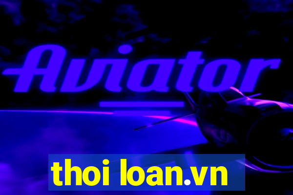 thoi loan.vn