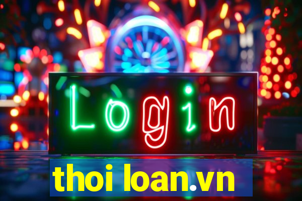 thoi loan.vn