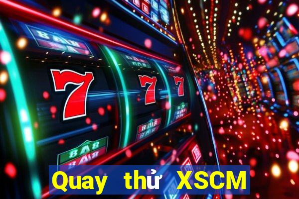 Quay thử XSCM ngày 13