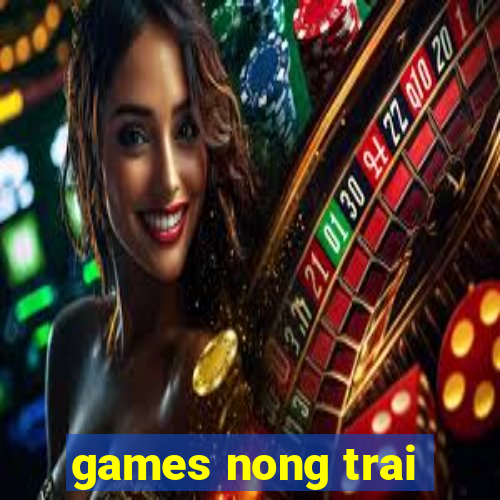 games nong trai