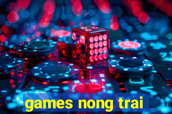 games nong trai