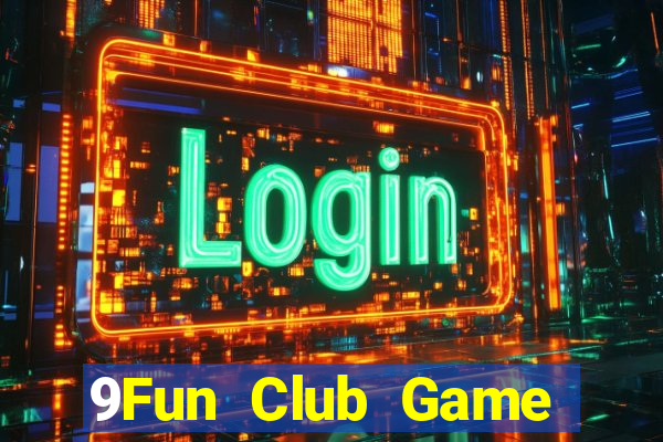 9Fun Club Game Bài 247