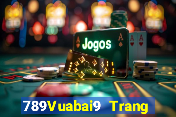 789Vuabai9 Trang web đích