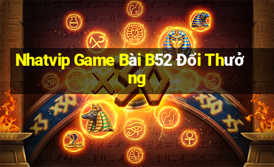 Nhatvip Game Bài B52 Đổi Thưởng