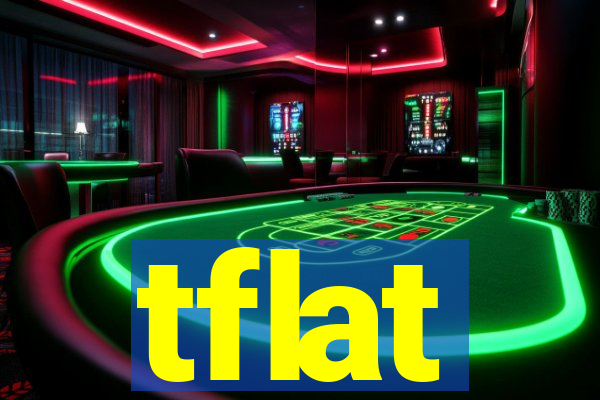 tflat