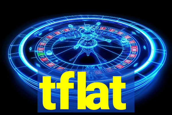 tflat