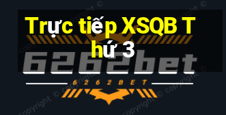 Trực tiếp XSQB Thứ 3