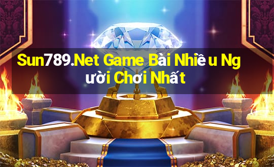 Sun789.Net Game Bài Nhiều Người Chơi Nhất