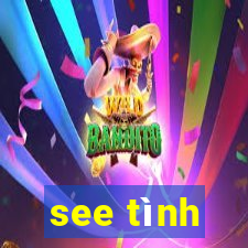 see tình