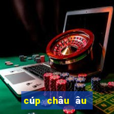 cúp châu âu tối nay