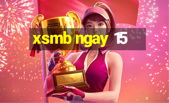 xsmb ngay 15