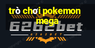 trò chơi pokemon mega