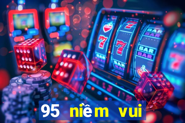 95 niềm vui giải trí