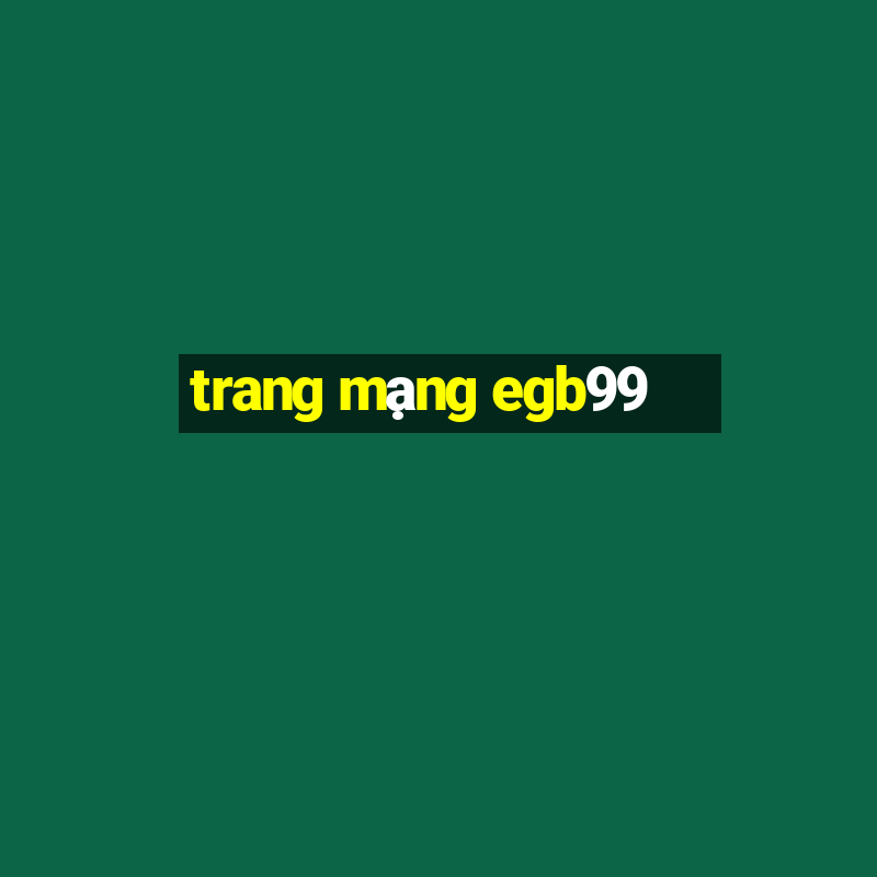 trang mạng egb99