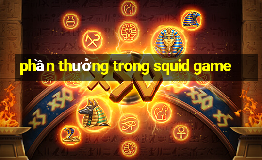 phần thưởng trong squid game