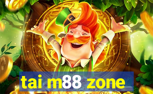 tai m88 zone