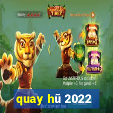 quay hũ 2022