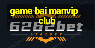 game bai manvip club