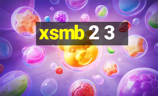 xsmb 2 3