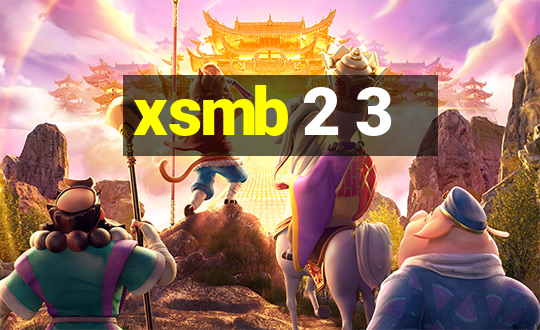 xsmb 2 3