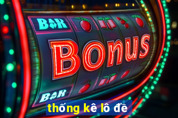 thống kê lô đề