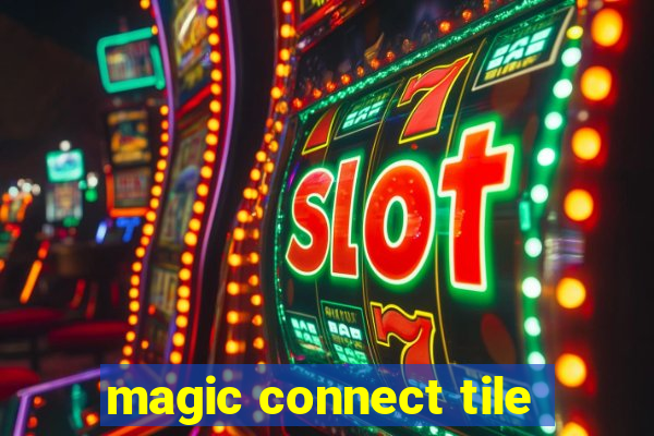 magic connect tile