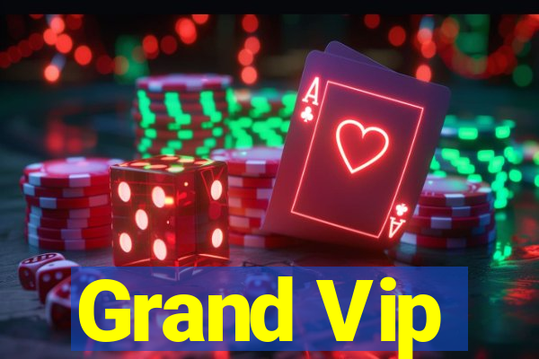 Grand Vip