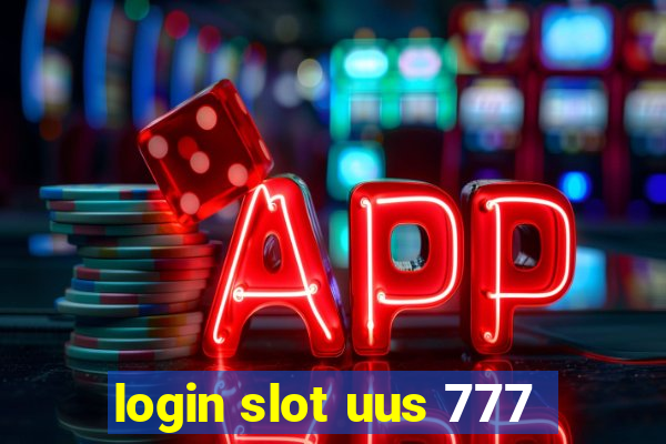 login slot uus 777