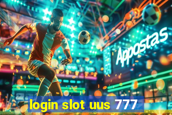 login slot uus 777