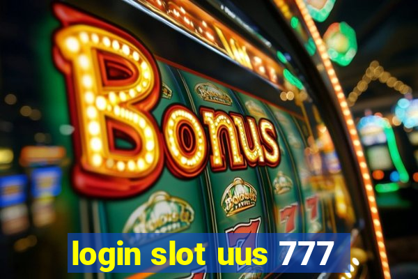 login slot uus 777