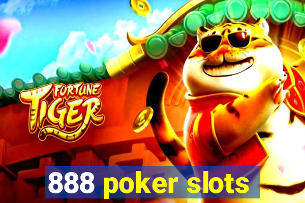 888 poker slots