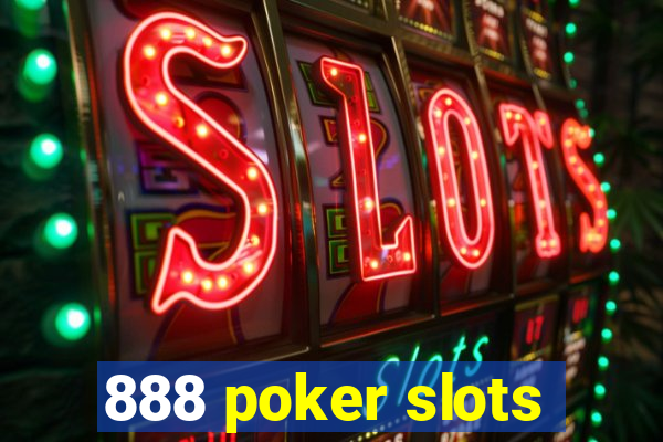 888 poker slots